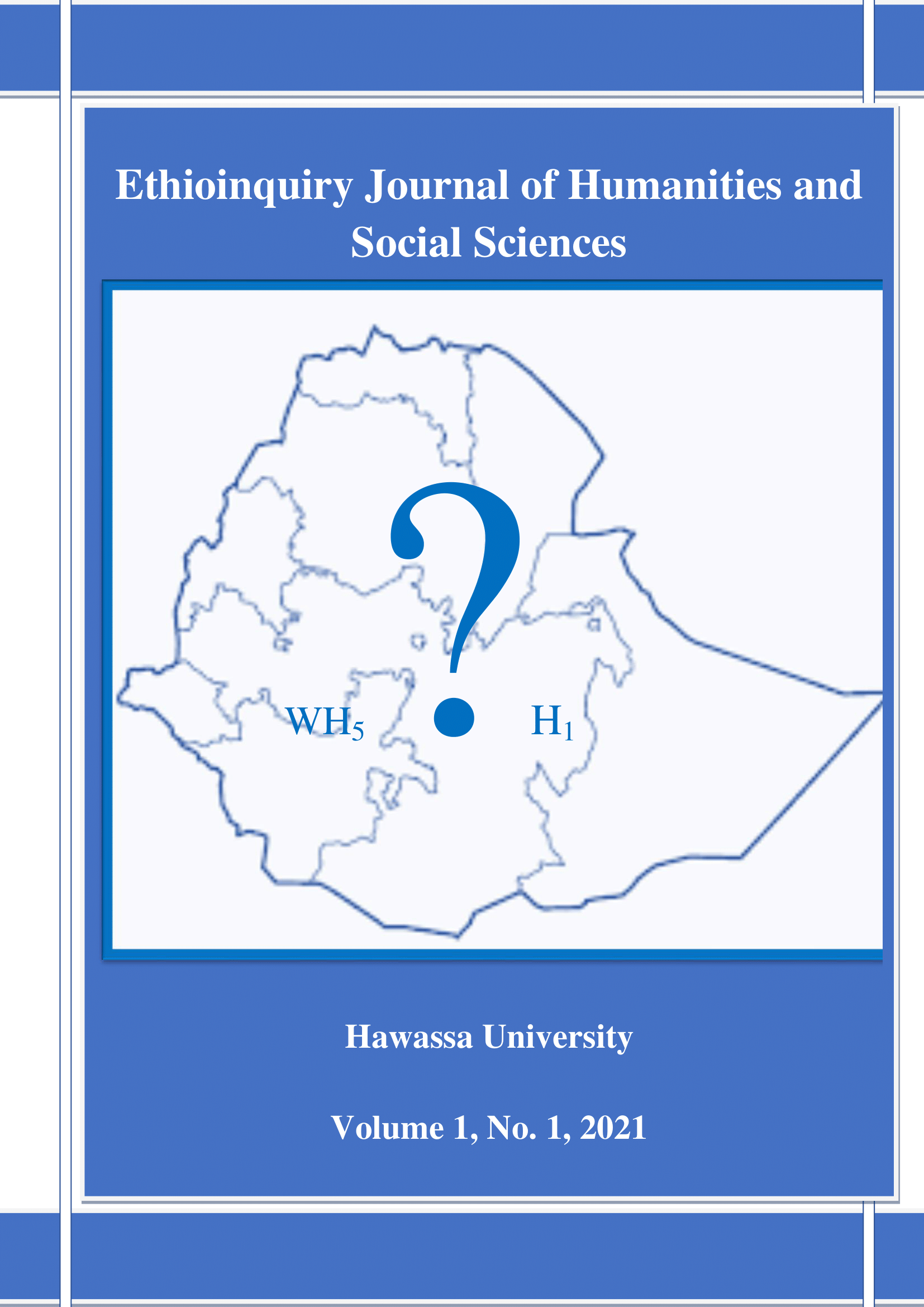 					View Vol. 1 No. 1 (2021): Ethioinquiry Journal of Humanities and Social Sciences
				